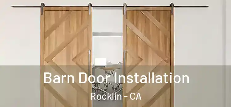 Barn Door Installation Rocklin - CA