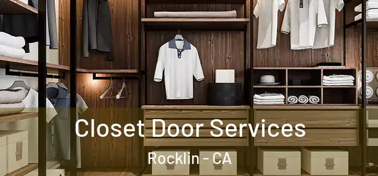 Closet Door Services Rocklin - CA