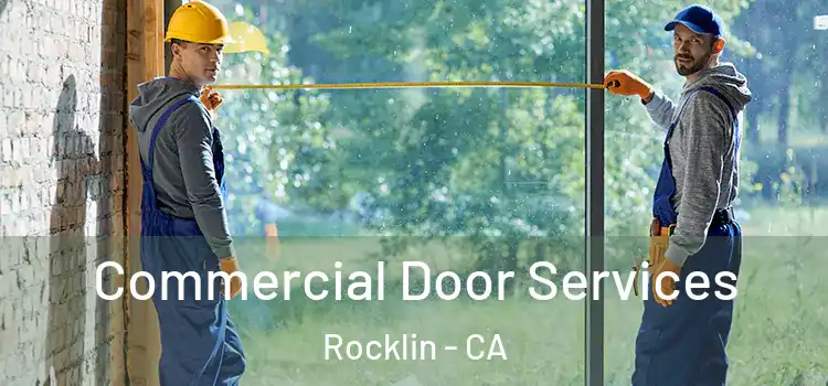Commercial Door Services Rocklin - CA