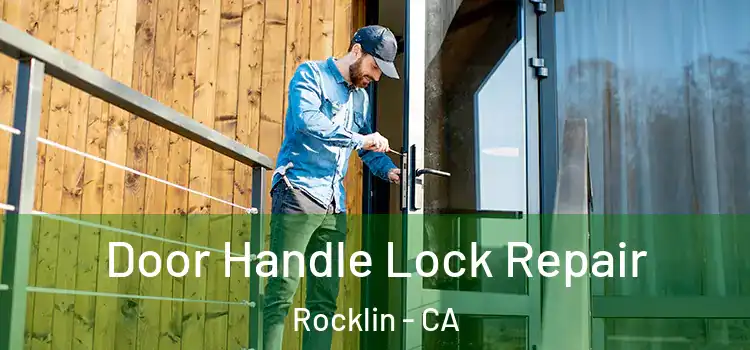Door Handle Lock Repair Rocklin - CA