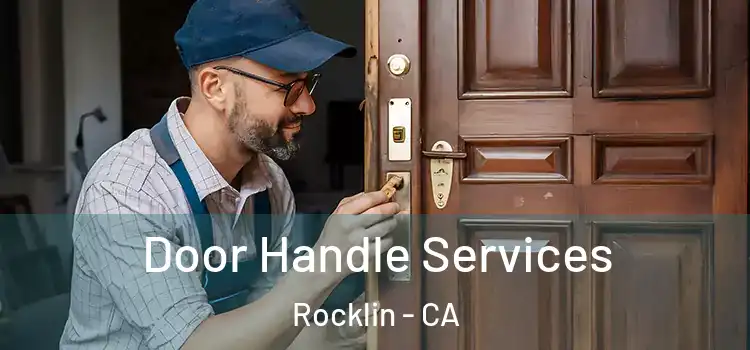 Door Handle Services Rocklin - CA