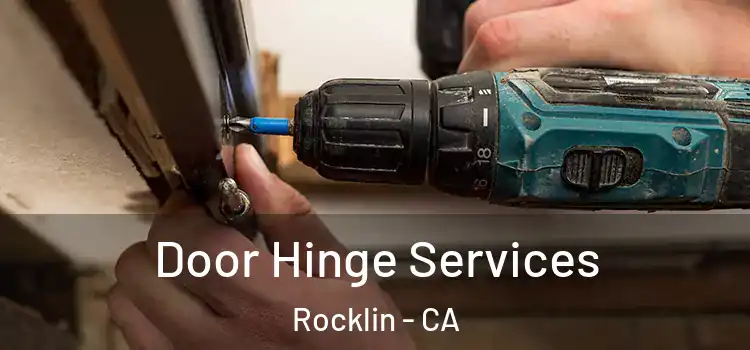 Door Hinge Services Rocklin - CA