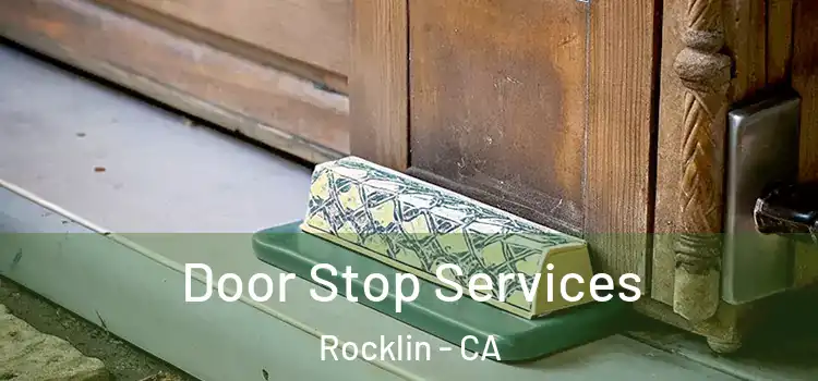 Door Stop Services Rocklin - CA