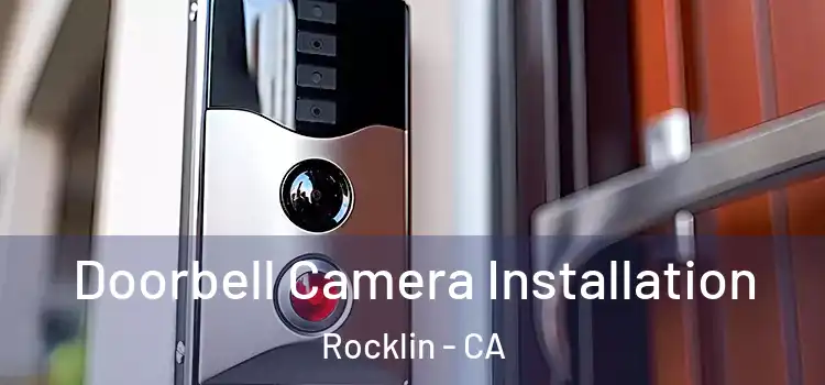  Doorbell Camera Installation Rocklin - CA