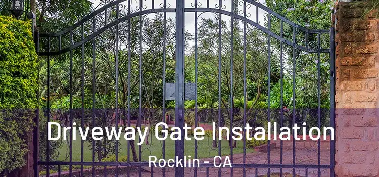 Driveway Gate Installation Rocklin - CA