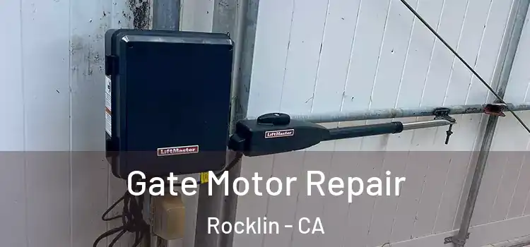 Gate Motor Repair Rocklin - CA