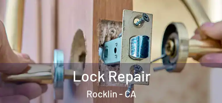 Lock Repair Rocklin - CA