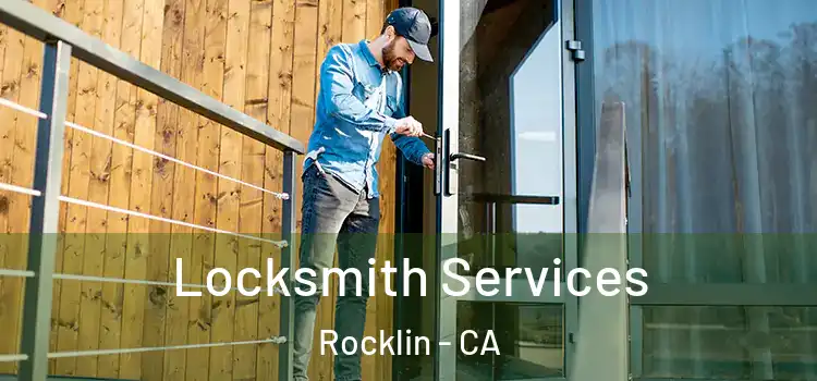 Locksmith Services Rocklin - CA