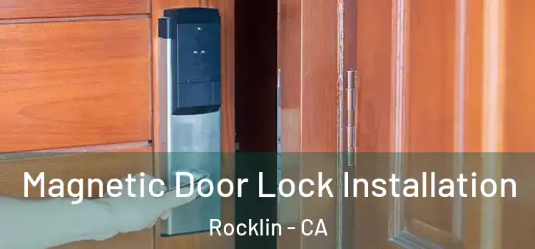  Magnetic Door Lock Installation Rocklin - CA