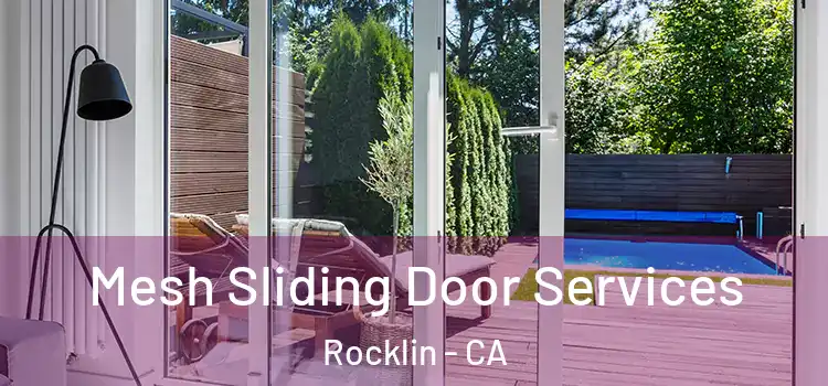 Mesh Sliding Door Services Rocklin - CA