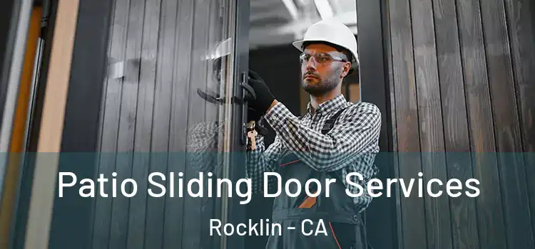 Patio Sliding Door Services Rocklin - CA