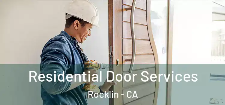 Residential Door Services Rocklin - CA