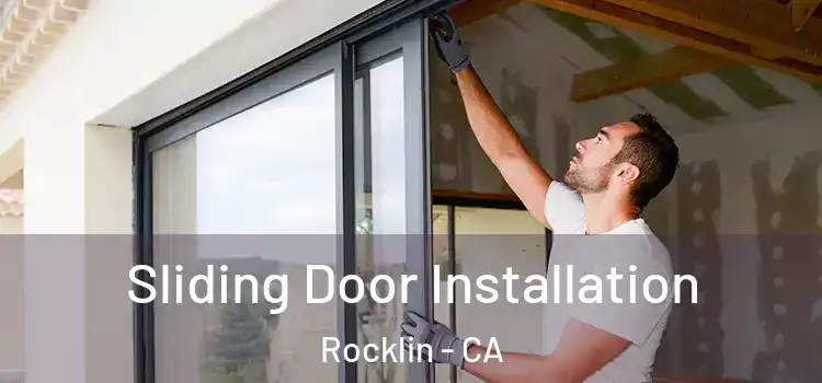 Sliding Door Installation Rocklin - CA