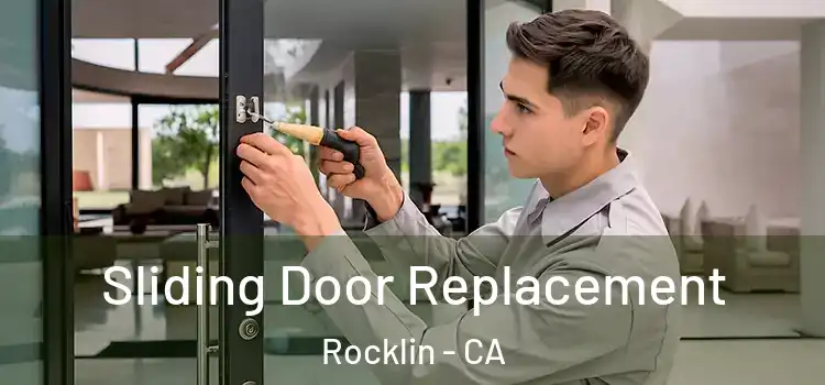 Sliding Door Replacement Rocklin - CA