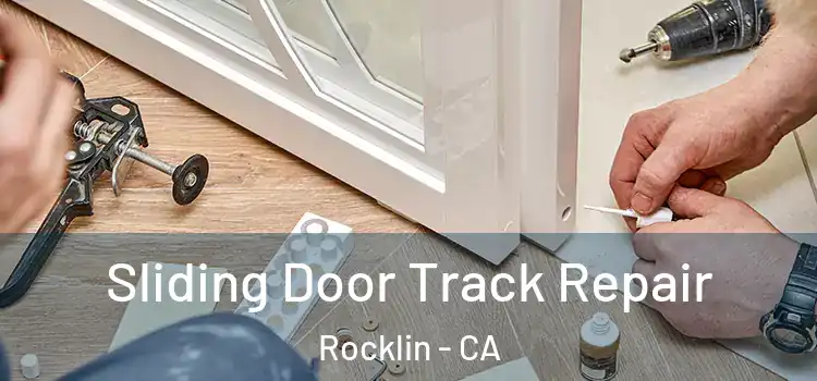 Sliding Door Track Repair Rocklin - CA