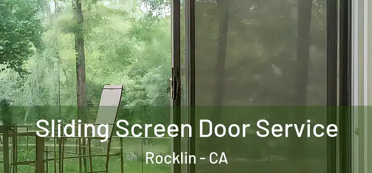 Sliding Screen Door Service Rocklin - CA