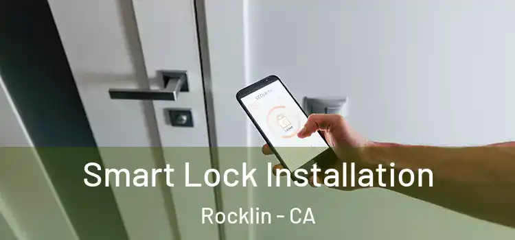 Smart Lock Installation Rocklin - CA