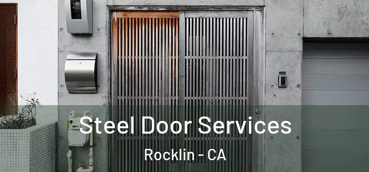 Steel Door Services Rocklin - CA
