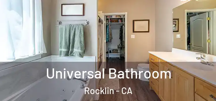 Universal Bathroom Rocklin - CA