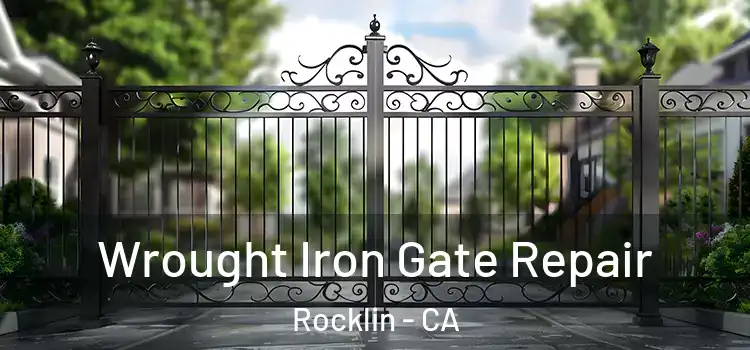 Wrought Iron Gate Repair Rocklin - CA